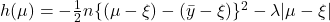 h(\mu) = -\frac{1}{2} n \{(\mu - \xi) - (\bar{y} - \xi)\}^2 - \lambda |\mu - \xi|