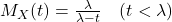 M_X(t) = \frac{\lambda}{\lambda - t} \quad (t < \lambda)\\