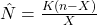 \hat{N} = \frac{K(n - X)}{X}