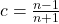 c = \frac{n-1}{n+1}