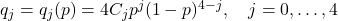 q_j = q_j(p) = 4C_j p^j (1 - p)^{4-j}, \quad j = 0, \ldots, 4